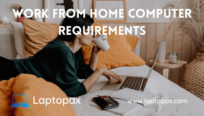 work from home computer requirements
